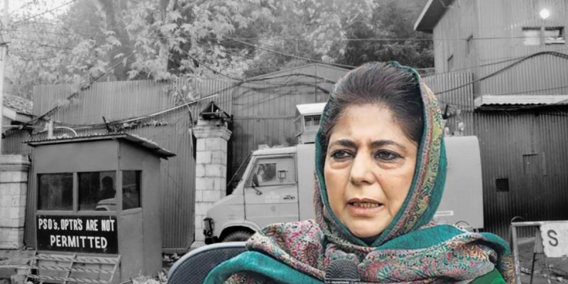 Security Forces Didn't Tell Mehbooba Mufti Her New Home Is In 'Militant Track' and Deemed Unsafe - Vimarsana News